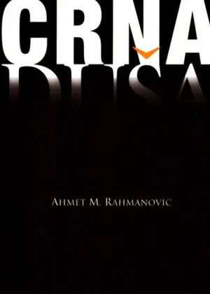 crna duša ahmet rahmanović