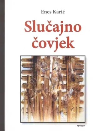 slučajno čovjek enes karić