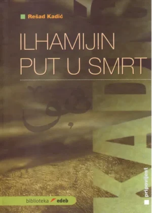 ilhamijin put u smrt
