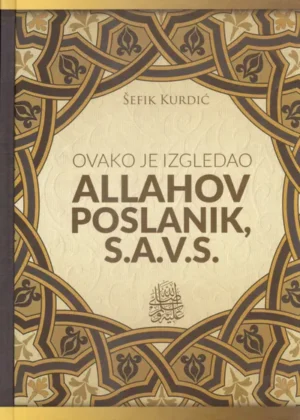 Ovako je izgledao Allahov Poslanik – Šefik Kurdić