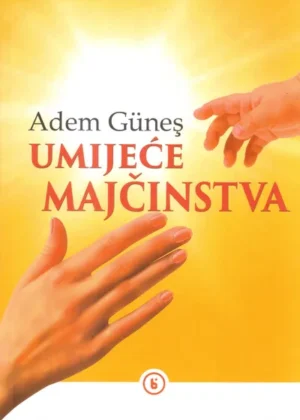 Umijeće majčinstva | Adem Guneš