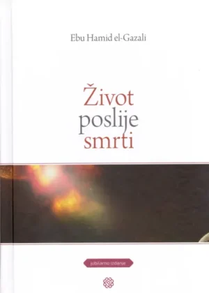 Život poslije smrti – Imam el-Gazali
