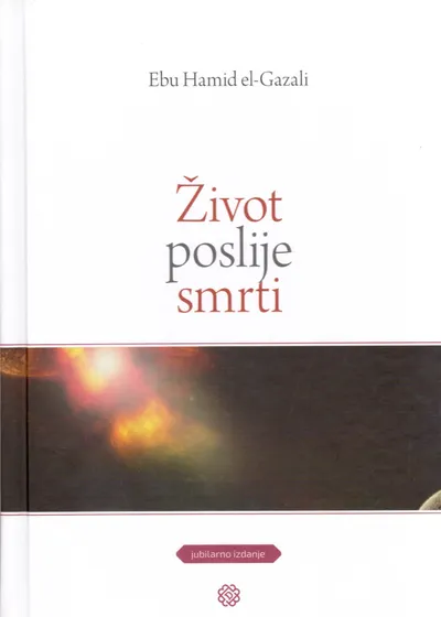Život poslije smrti – Imam el-Gazali