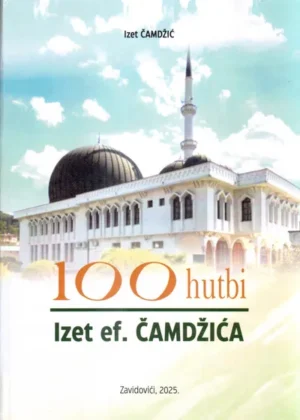 100 hutbi Izet ef. Čamdžić