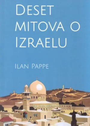 10 mitova o Izraelu | Ilan Pappe